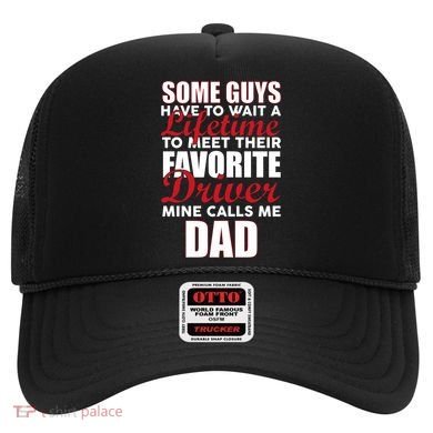 Favorite Driver Calls Me Dad Hat