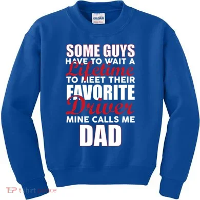 Favorite Driver Calls Me Dad Kids Sweatshirt