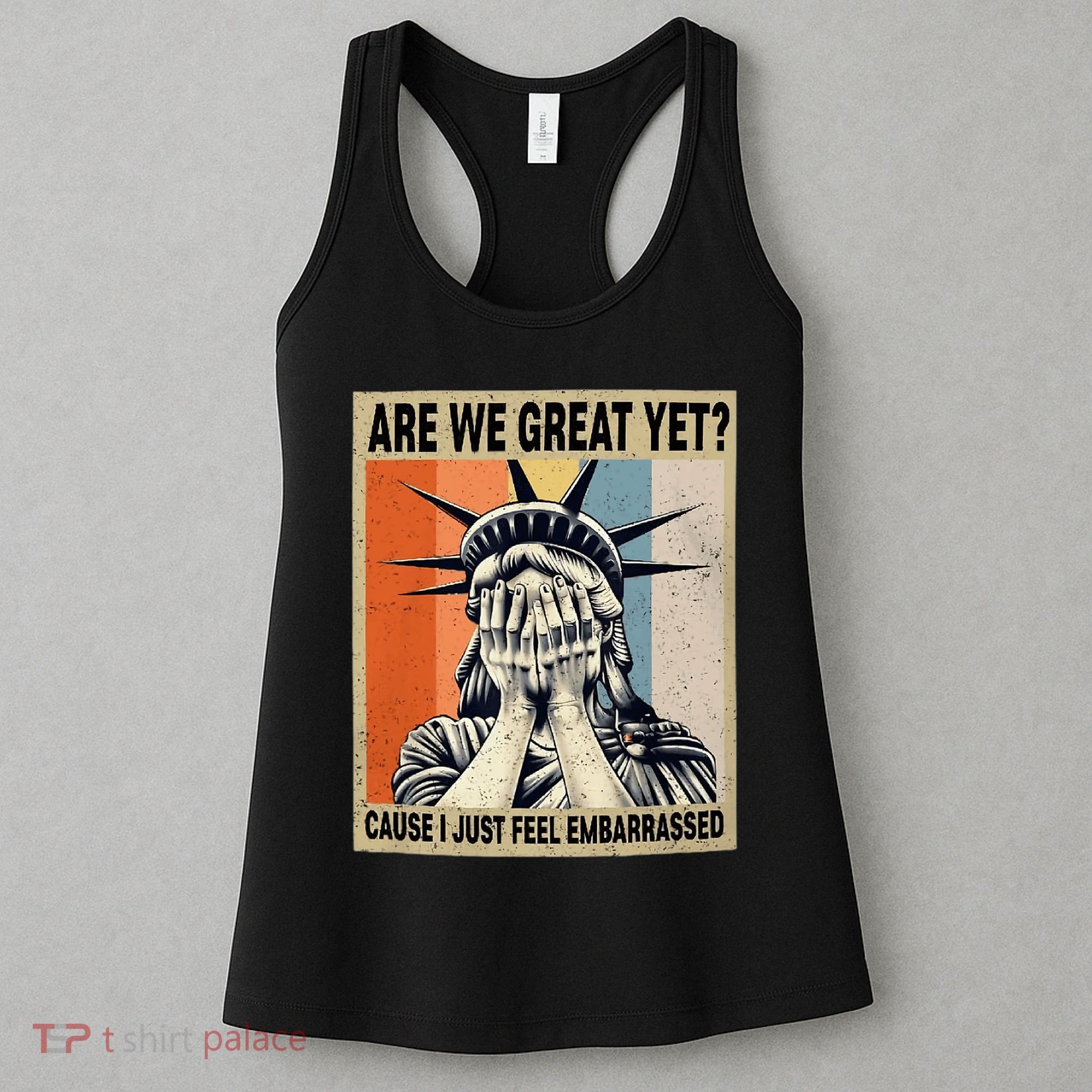 Funny Are We Great Yet Cause I Just Feel Embarrassed Women's Tank Top