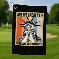 Funny Are We Great Yet Cause I Just Feel Embarrassed Golf Towel thumb 1