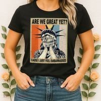 Funny Are We Great Yet Cause I Just Feel Embarrassed Women's T-Shirt thumb 2