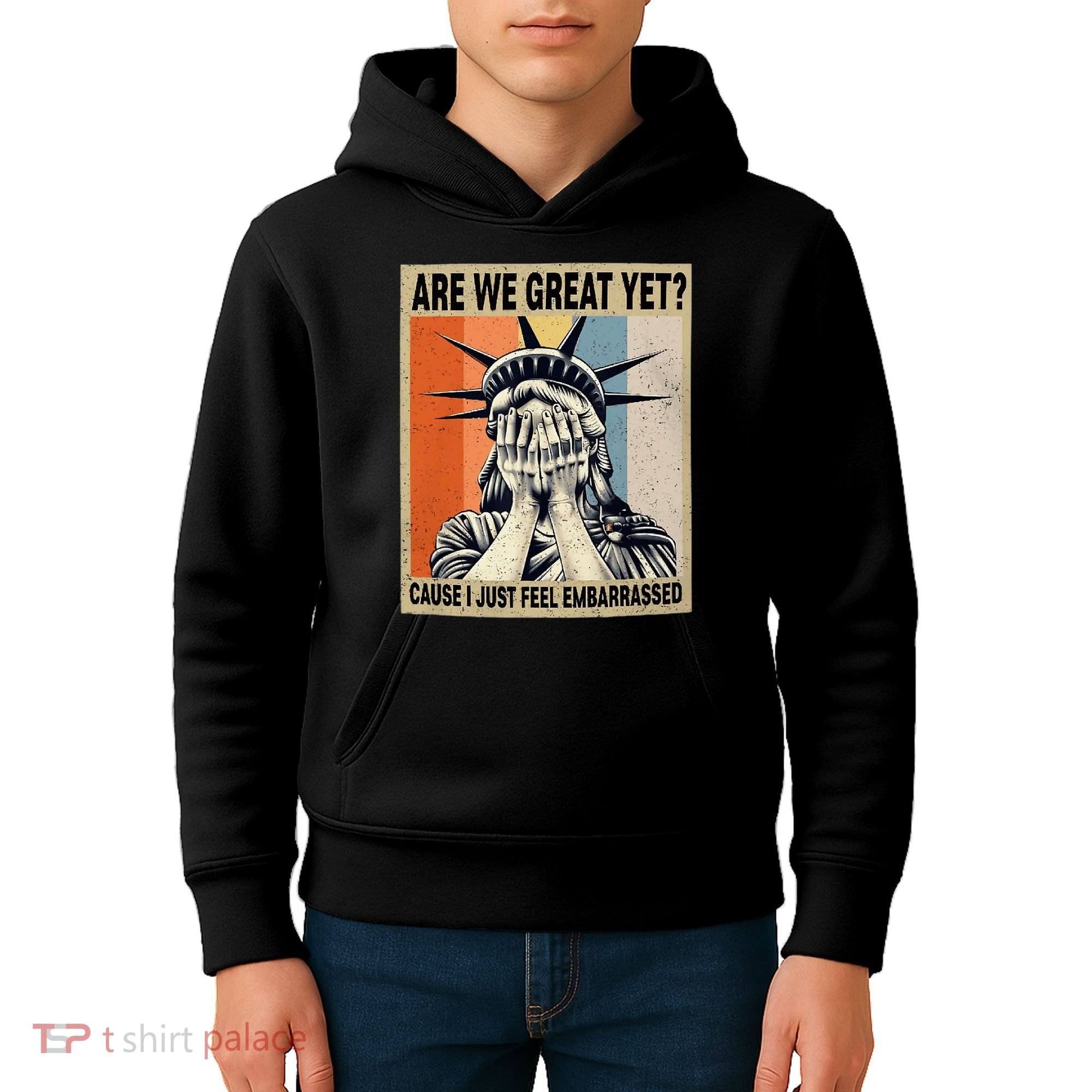 Funny Are We Great Yet Cause I Just Feel Embarrassed Kids Hoodie