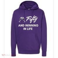 Fifty And Winning In Life Hoodie thumb 0