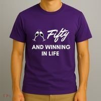 Fifty And Winning In Life T-Shirt thumb 3