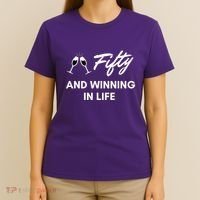 Fifty And Winning In Life T-Shirt thumb 4