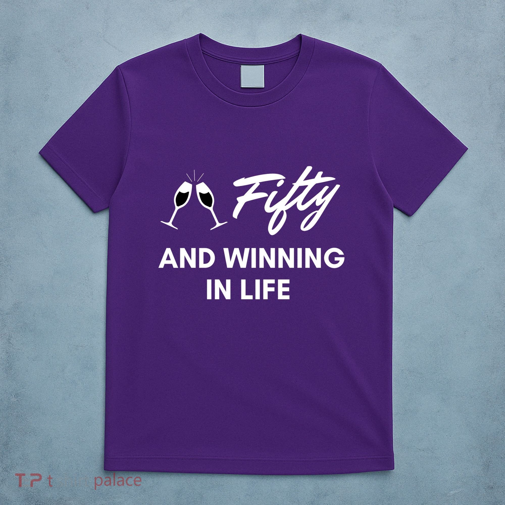 Fifty And Winning In Life T-Shirt