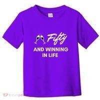 Fifty And Winning In Life Toddler T-Shirt thumb 0