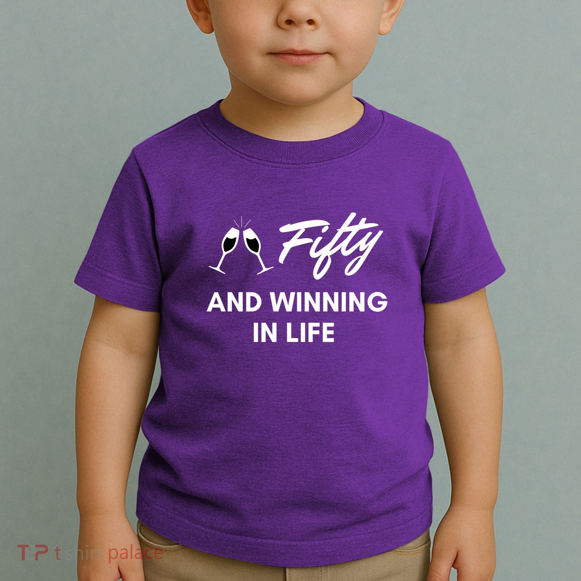 Fifty And Winning In Life Toddler T-Shirt
