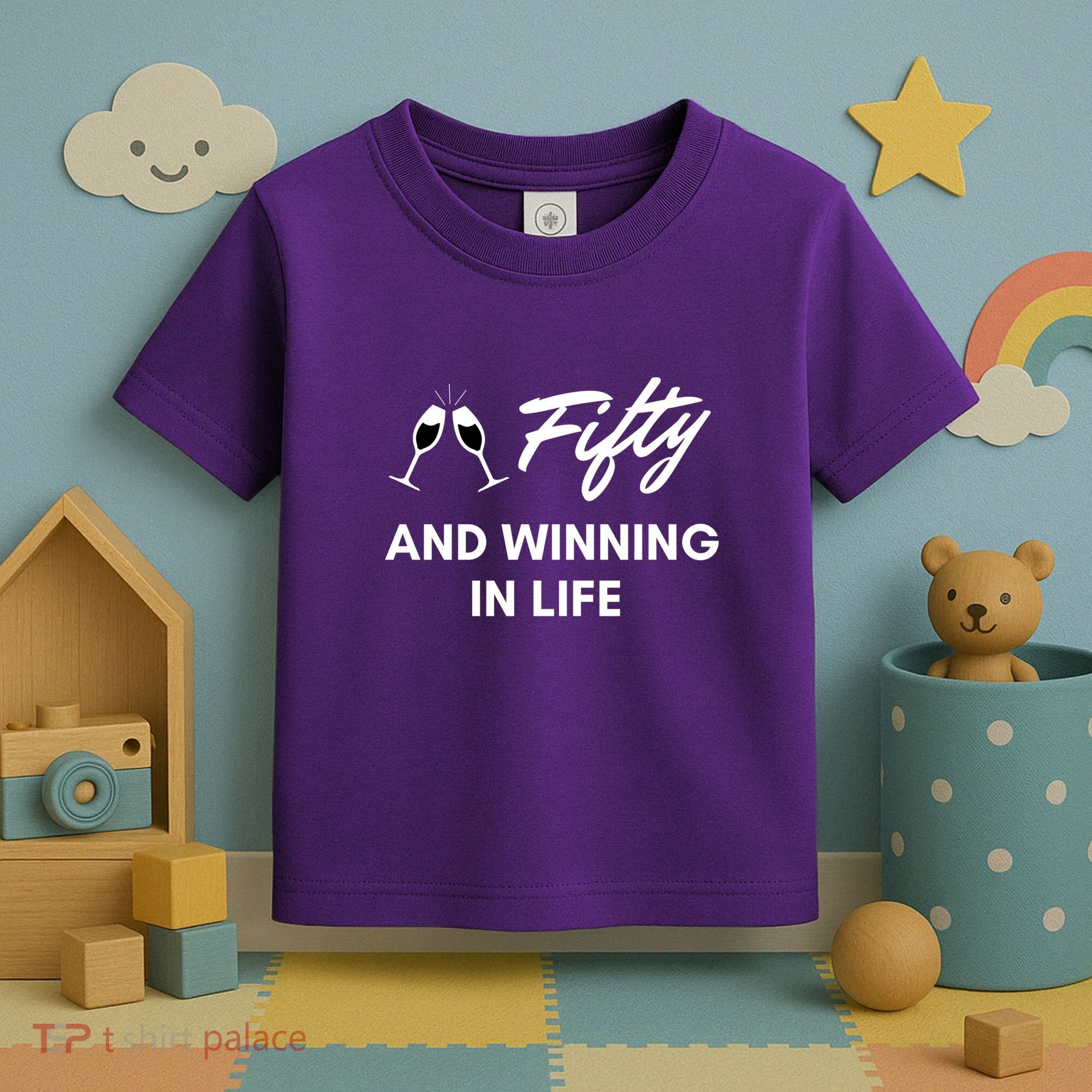Fifty And Winning In Life Toddler T-Shirt