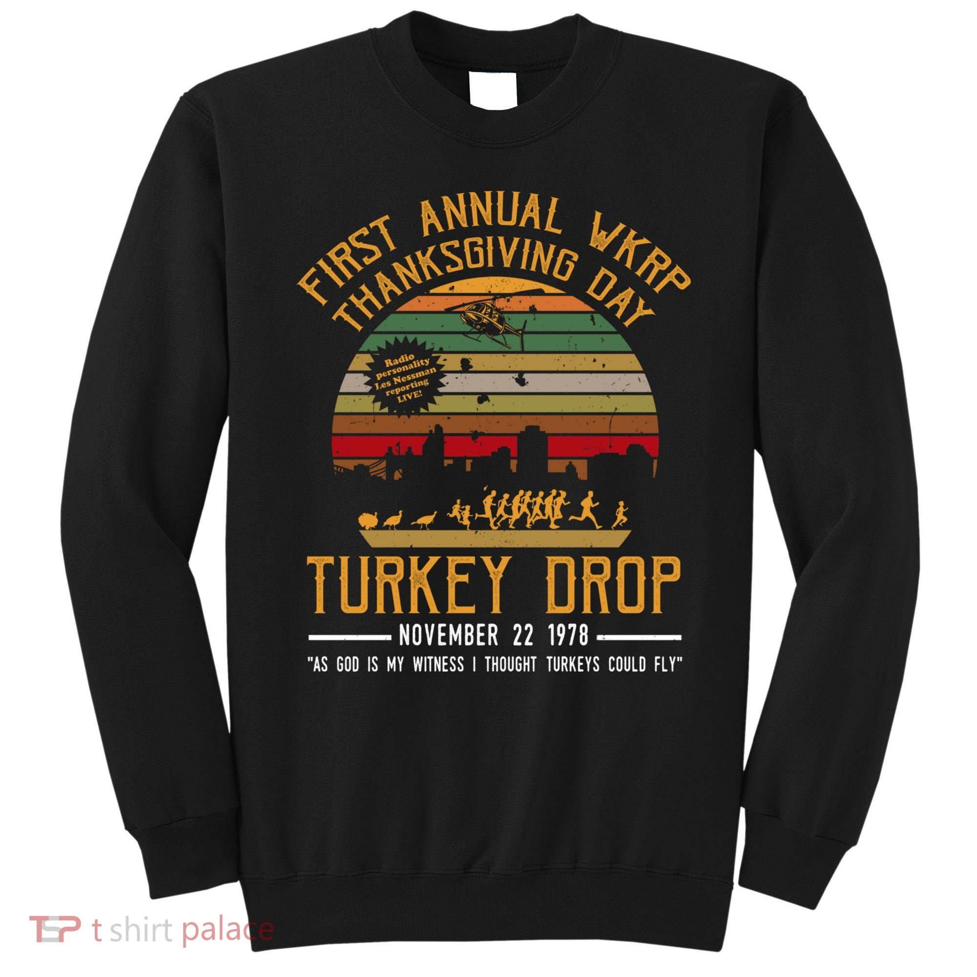 First Annual WKRP Thanksgiving Day Turkey Drop Sweatshirt