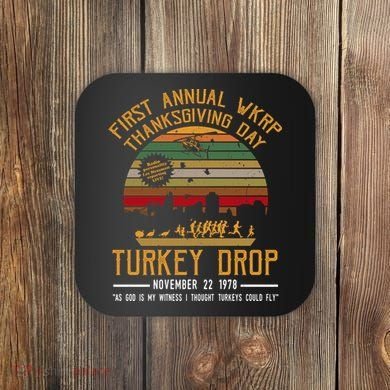 First Annual WKRP Thanksgiving Day Turkey Drop Coaster