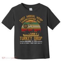 First Annual WKRP Thanksgiving Day Turkey Drop Toddler T-Shirt thumb 0