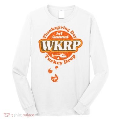 First Annual WKRP Thanksgiving Day Turkey Drop Long Sleeve Shirt