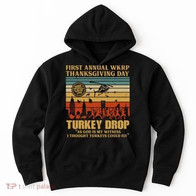 First Annual Wkrp Turkey Drop Thanksgiving Day Hoodie