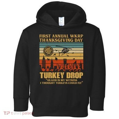 First Annual Wkrp Turkey Drop Thanksgiving Day Toddler Hoodie
