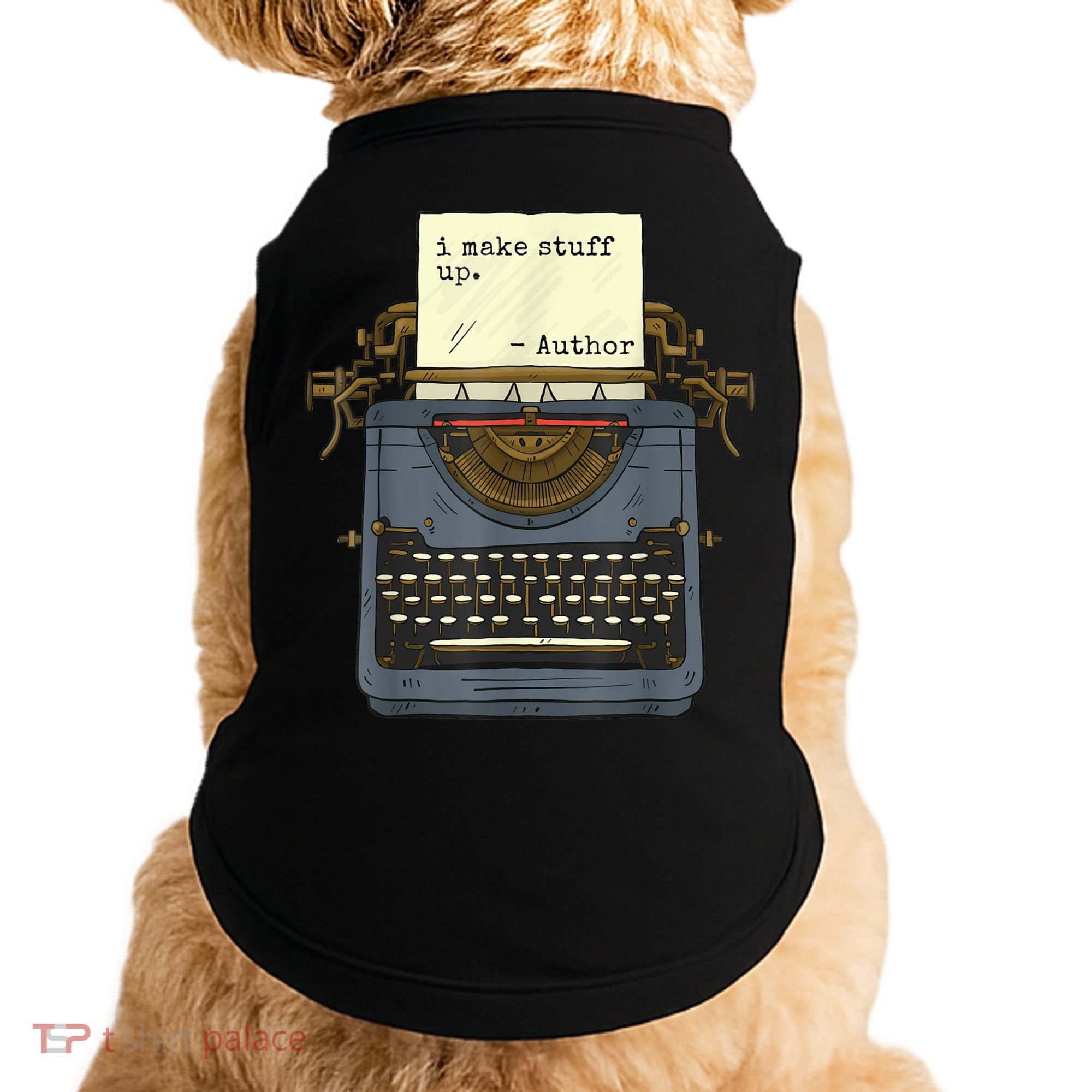 Funny Author Writers Make Stuff Up Doggie Tank
