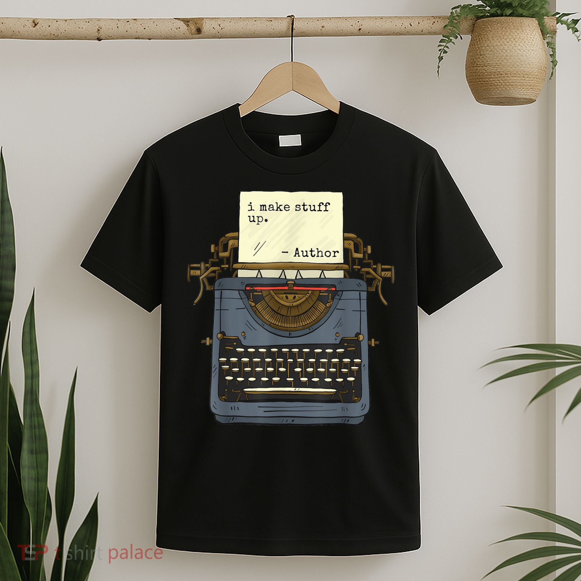 Funny Author Writers Make Stuff Up T-Shirt