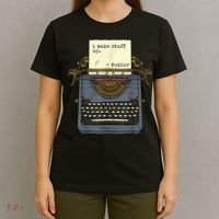 Funny Author Writers Make Stuff Up T-Shirt thumb 4