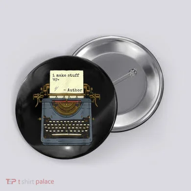 Funny Author Writers Make Stuff Up Button