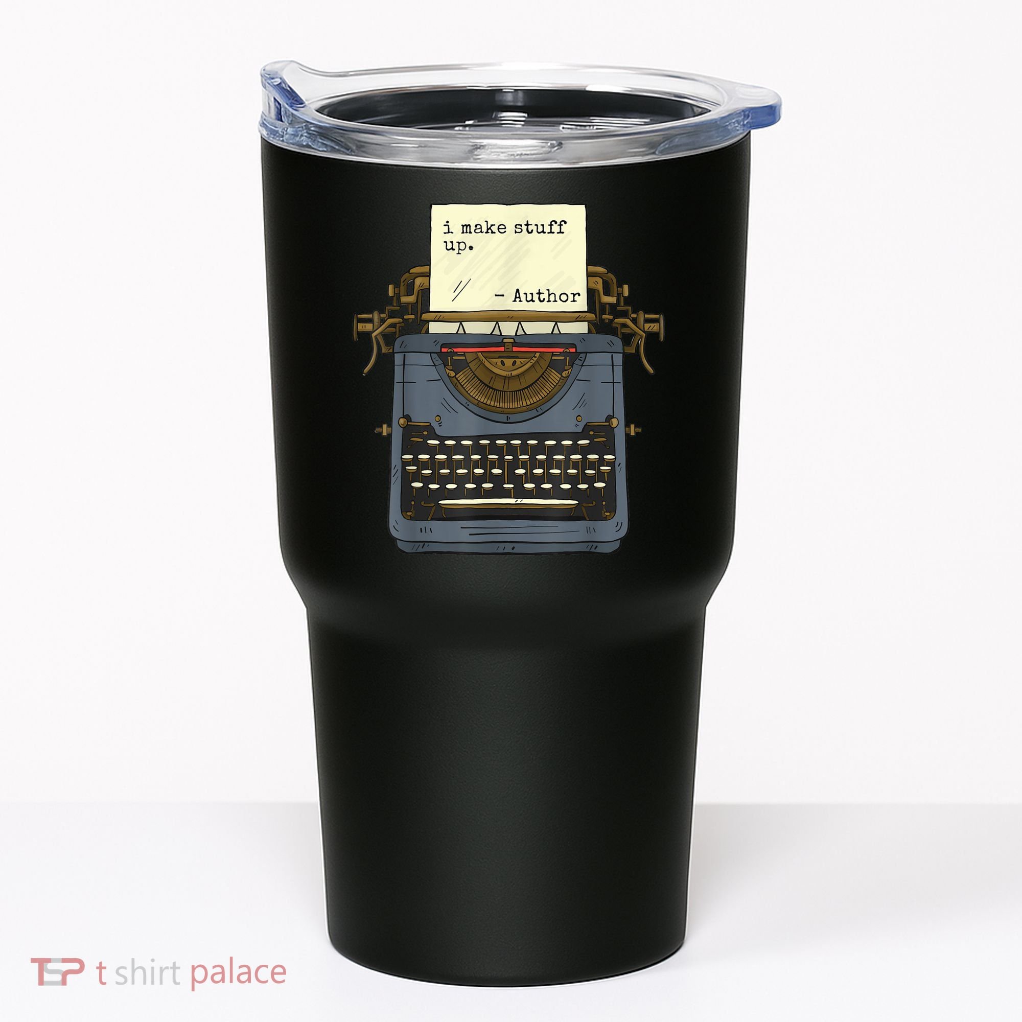 Funny Author Writers Make Stuff Up Tumbler