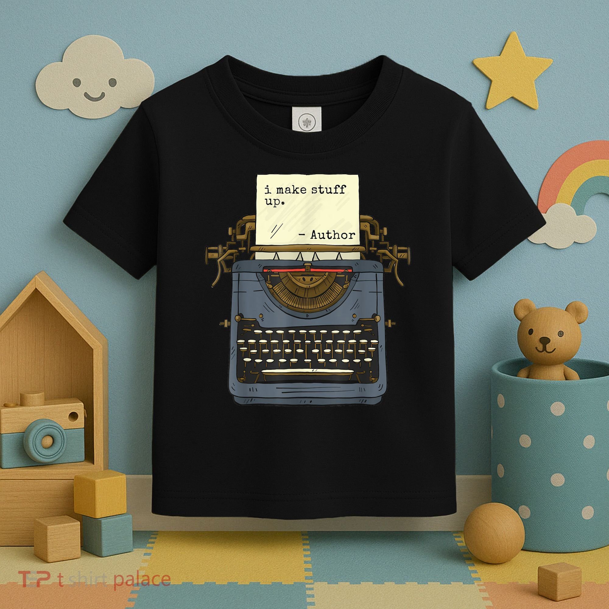 Funny Author Writers Make Stuff Up Toddler T-Shirt