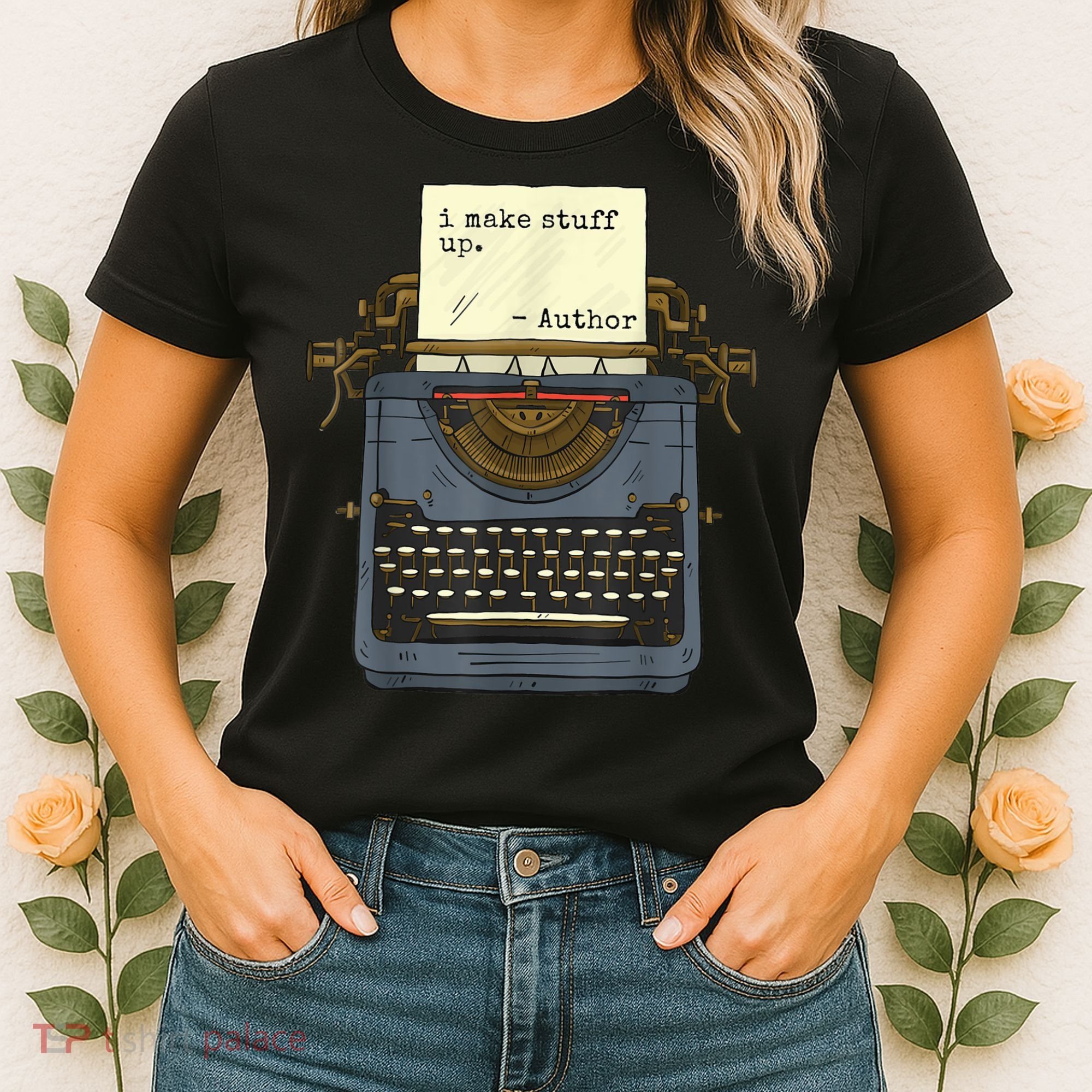 Funny Author Writers Make Stuff Up Women's T-Shirt
