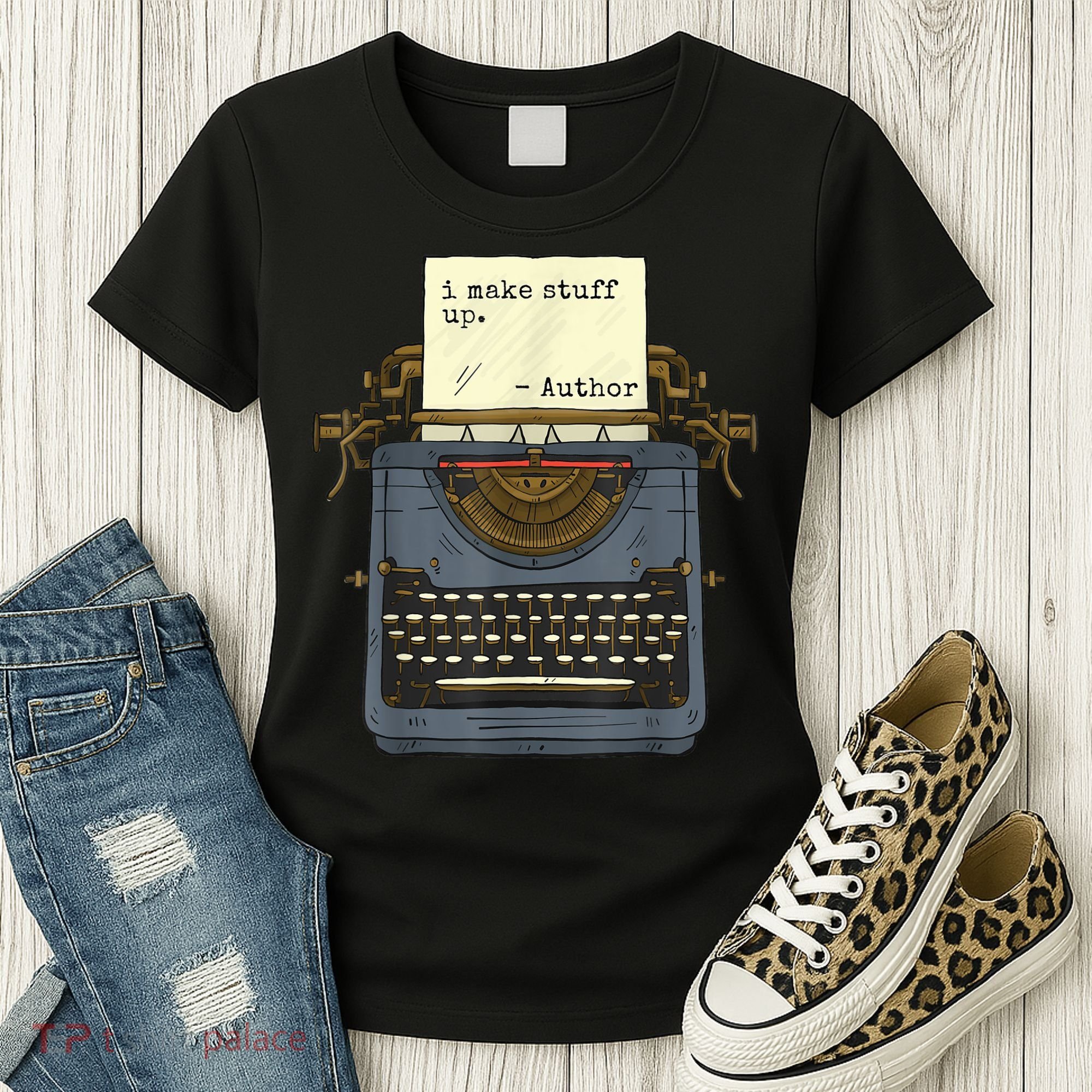 Funny Author Writers Make Stuff Up Women's T-Shirt