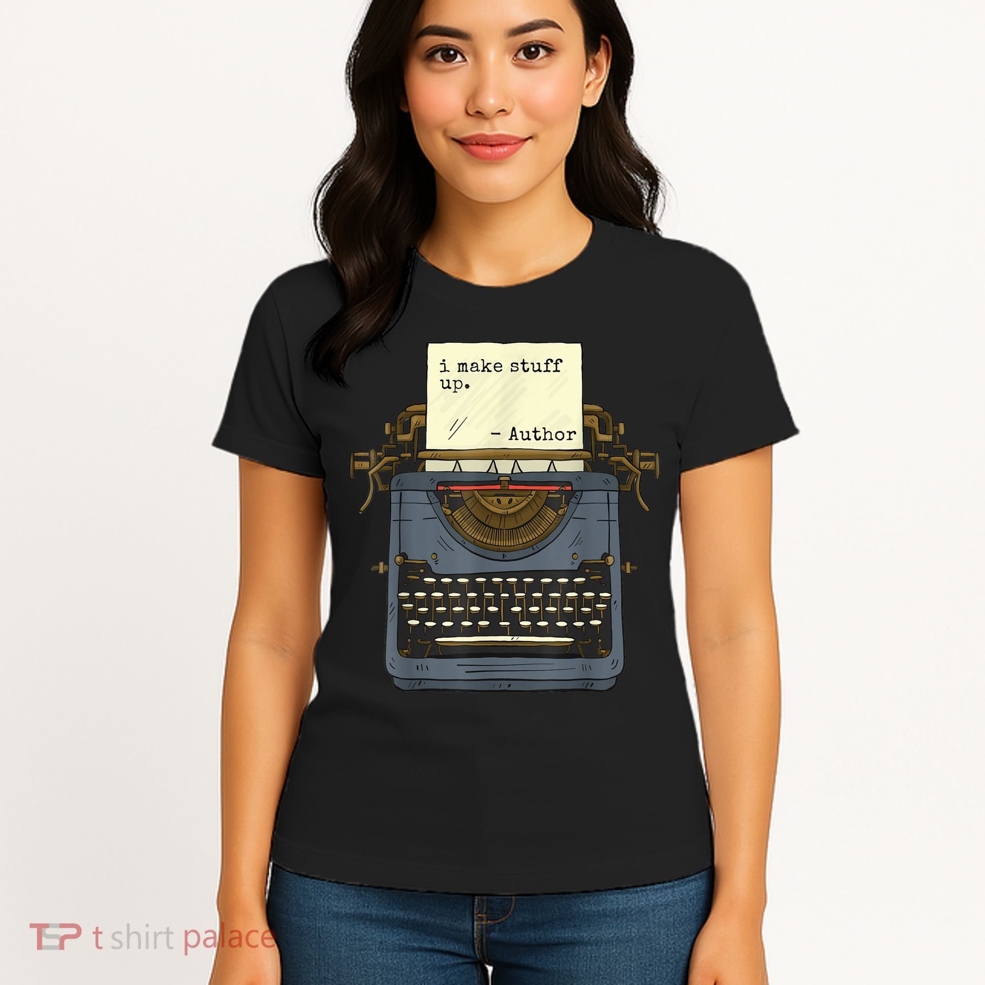 Funny Author Writers Make Stuff Up Women's T-Shirt