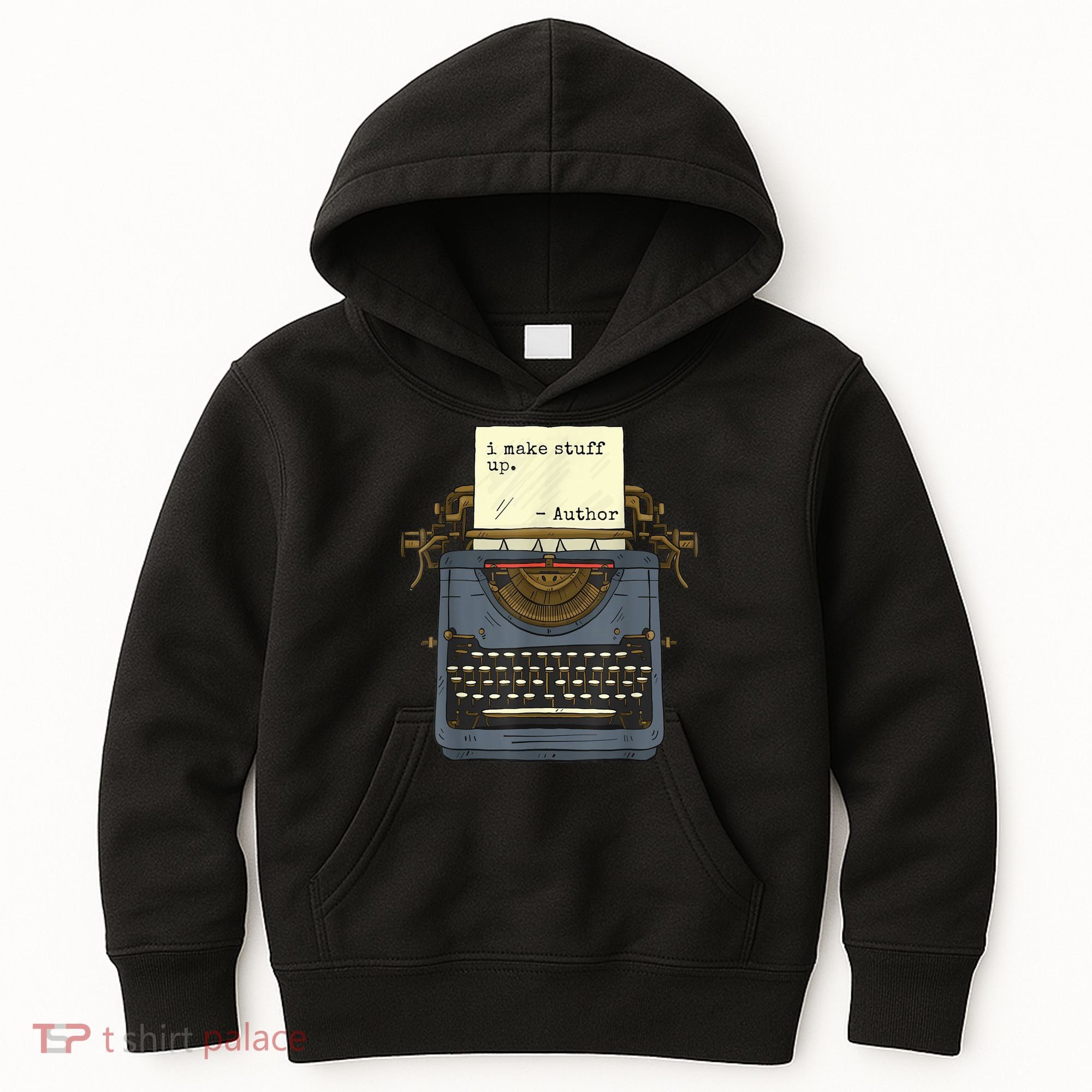 Funny Author Writers Make Stuff Up Kids Hoodie