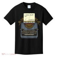 Funny Author Writers Make Stuff Up Kids T-Shirt thumb 0