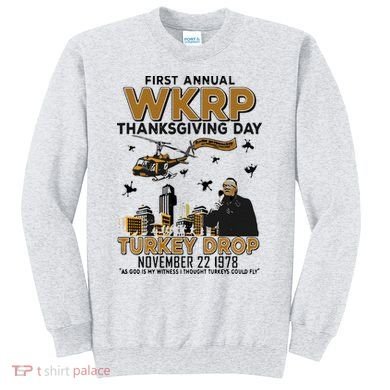 First Annual Wkrp Thanksgiving Day Turkey Drop Sweatshirt