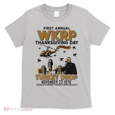 First Annual Wkrp Thanksgiving Day Turkey Drop T-Shirt