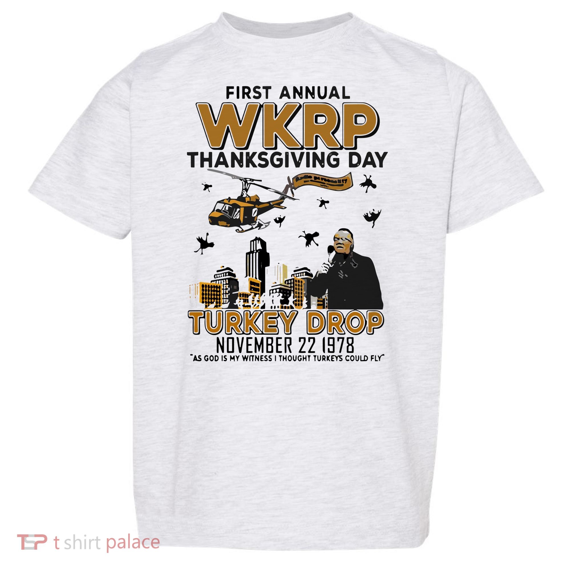 First Annual Wkrp Thanksgiving Day Turkey Drop Toddler T-Shirt