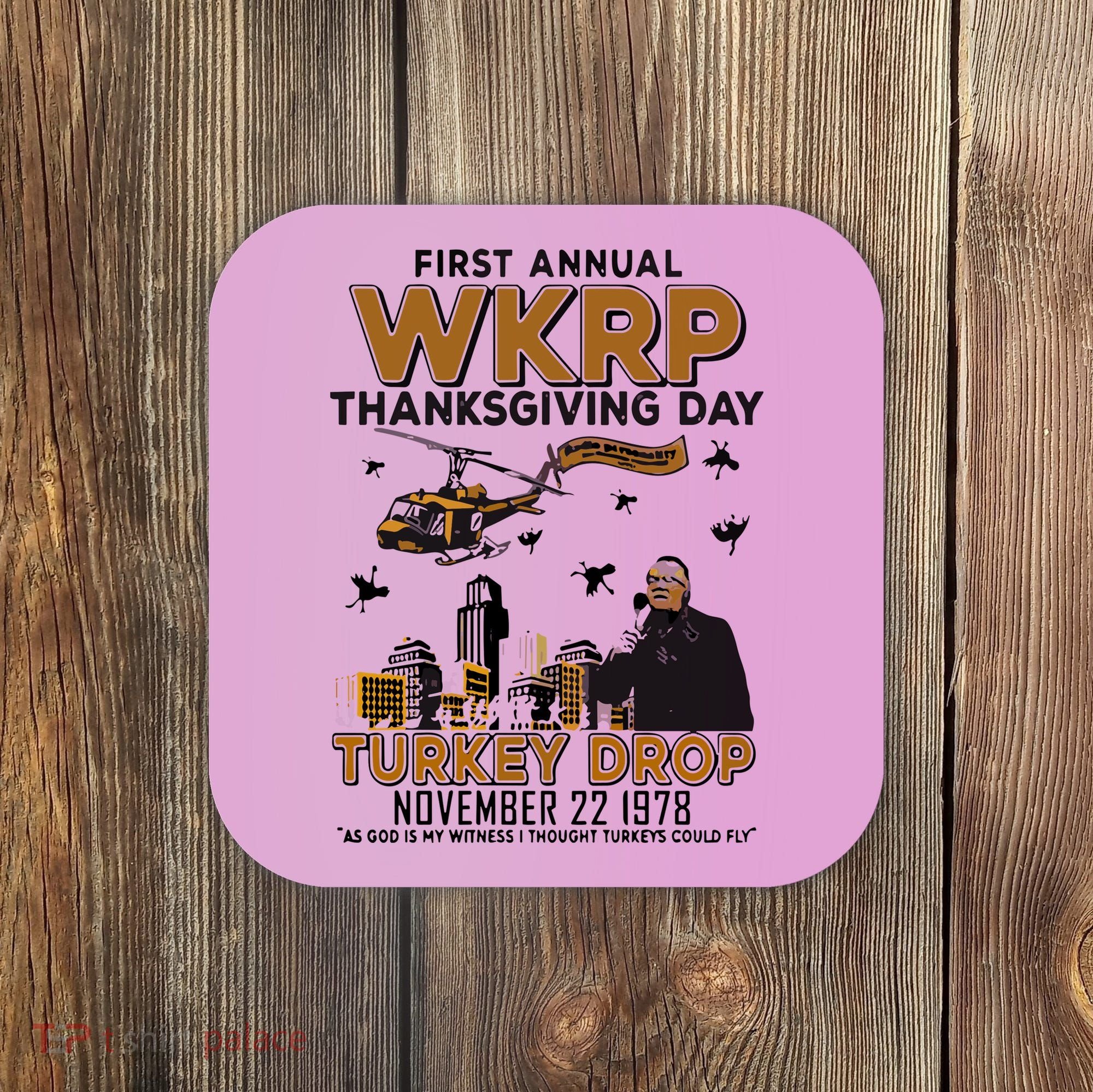 First Annual Wkrp Thanksgiving Day Turkey Drop Coaster