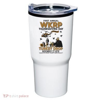 First Annual Wkrp Thanksgiving Day Turkey Drop Tumbler