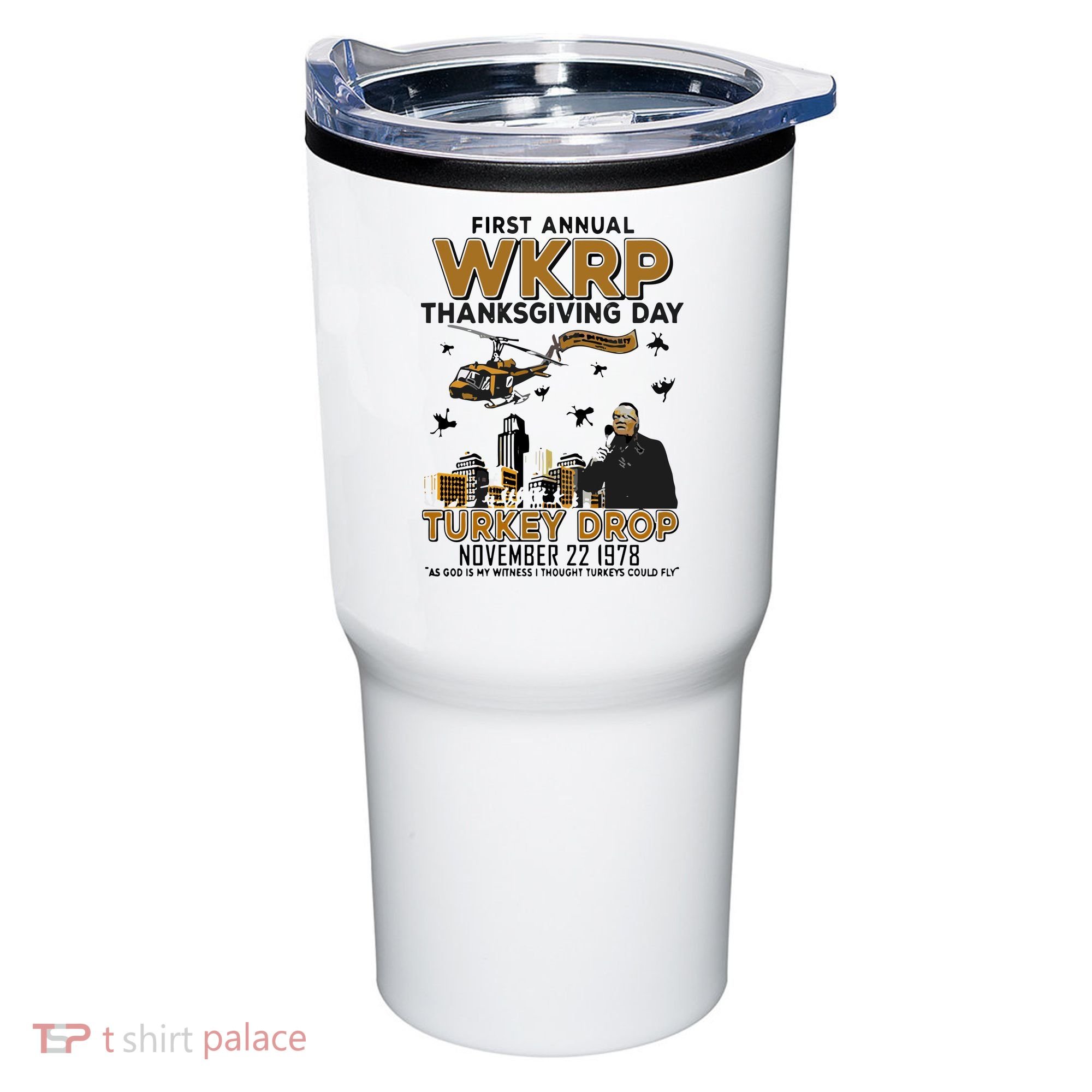 First Annual Wkrp Thanksgiving Day Turkey Drop Tumbler