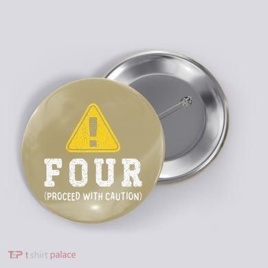 Funny Birthday 4 Four Construction Sign 4th Birthday Button