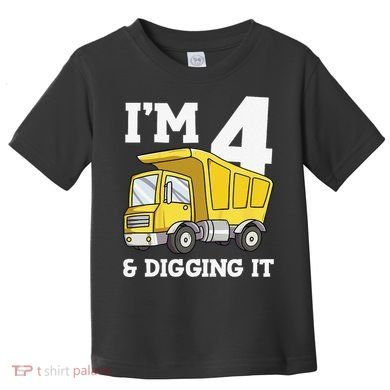 Funny Birthday 4 Four Construction Truck 4th Birthday (2) Toddler T-Shirt