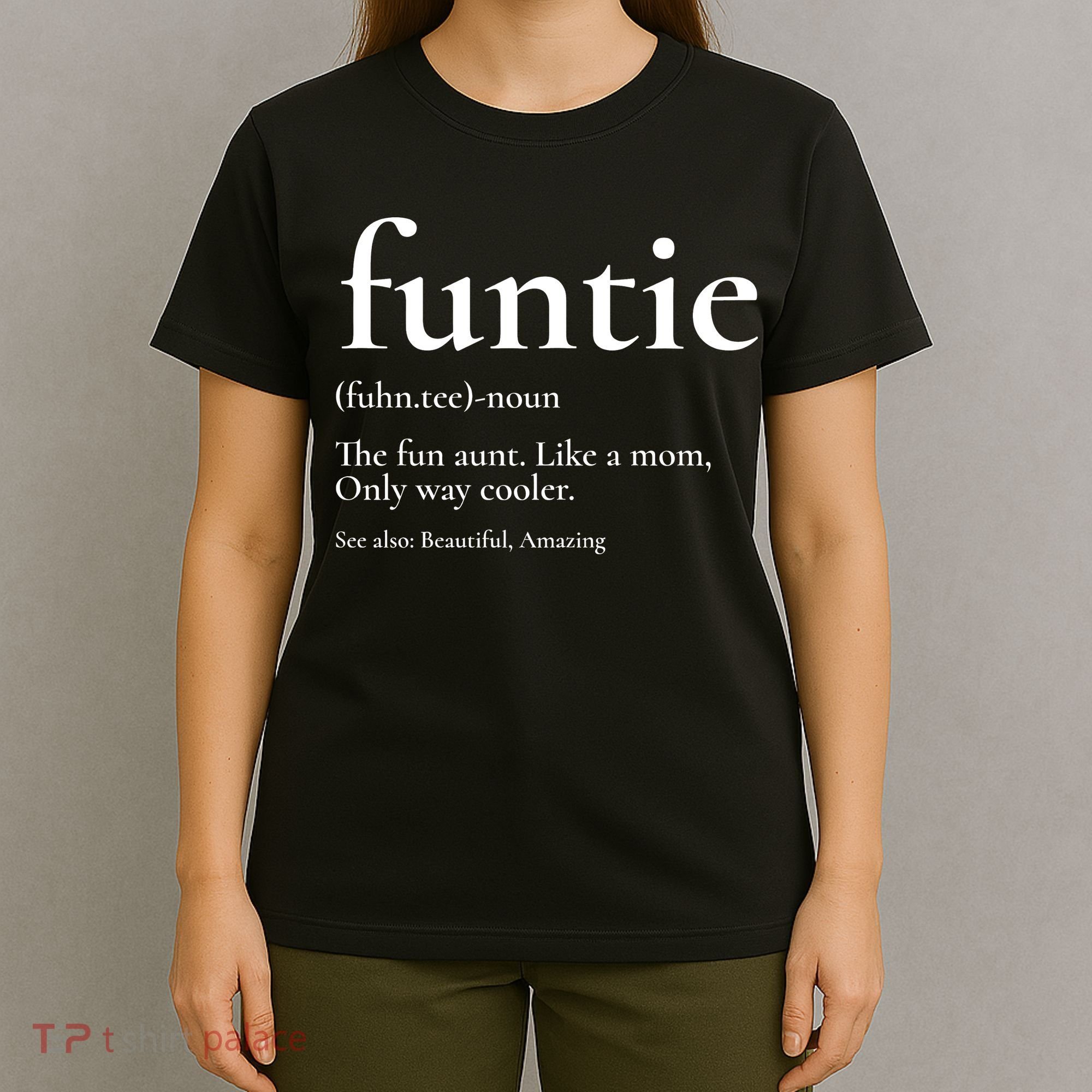 Funtie Best Aunt Ever Cool Aunt Favorite Aunt T-Shirt