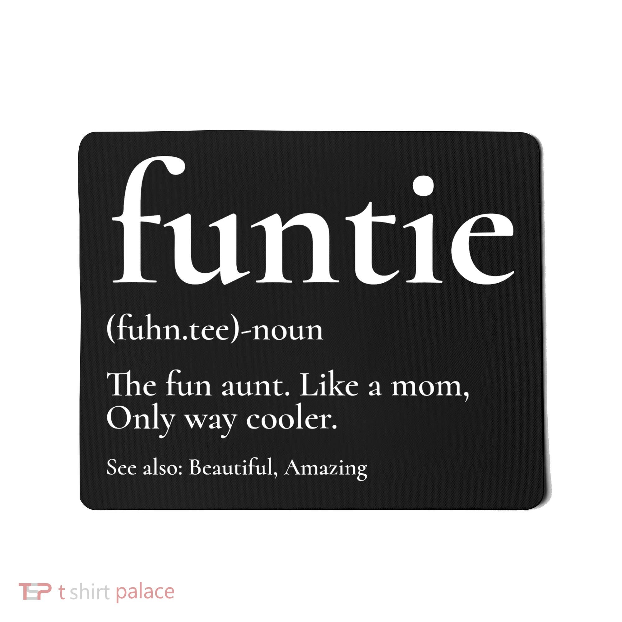 Funtie Best Aunt Ever Cool Aunt Favorite Aunt Mousepad