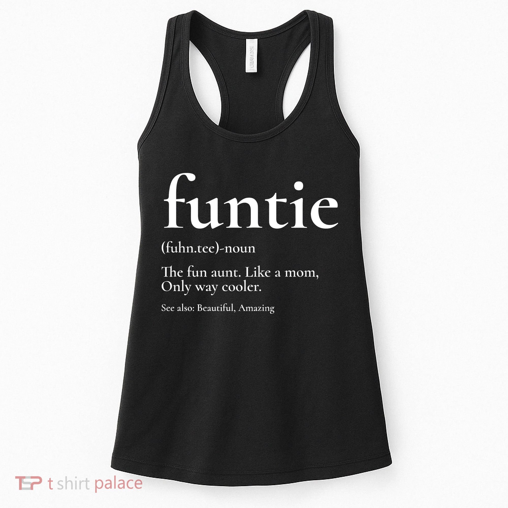 Funtie Best Aunt Ever Cool Aunt Favorite Aunt Women's Tank Top