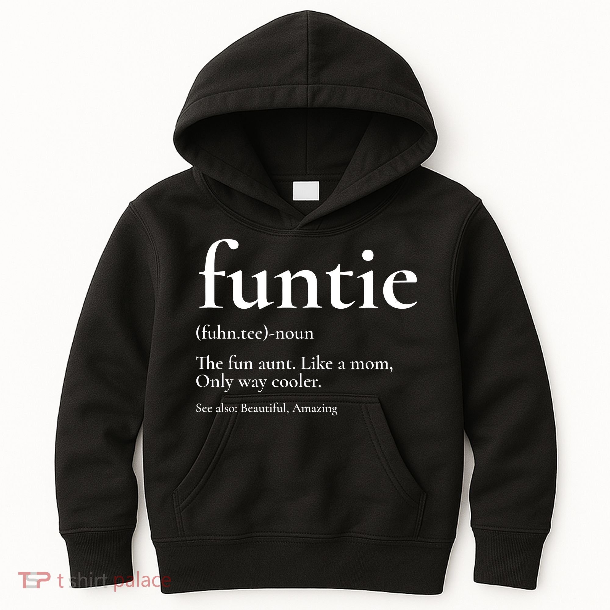 Funtie Best Aunt Ever Cool Aunt Favorite Aunt Kids Hoodie