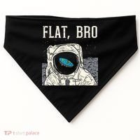 Flat Bro Astronaut Space Funny Earth Conspiracy Theory Gift USA-Made Doggie Bandana thumb 0