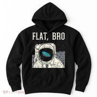 Flat Bro Astronaut Space Funny Earth Conspiracy Theory Gift Hoodie thumb 0