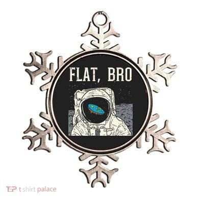 Flat Bro Astronaut Space Funny Earth Conspiracy Theory Gift Ornament