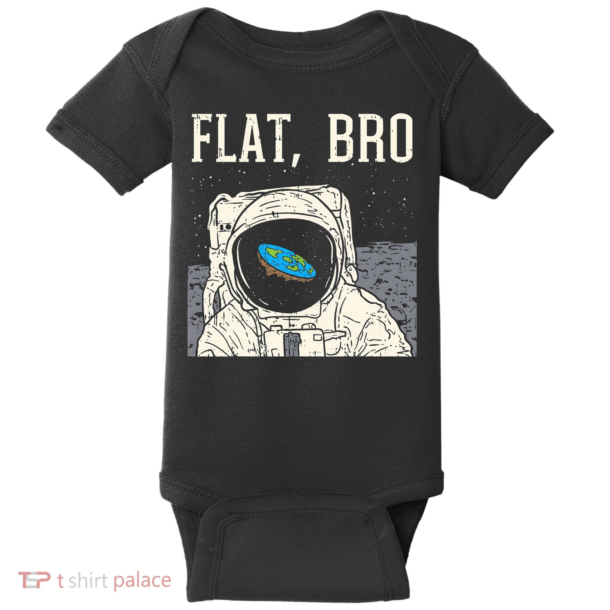 Flat Bro Astronaut Space Funny Earth Conspiracy Theory Gift Baby Bodysuit
