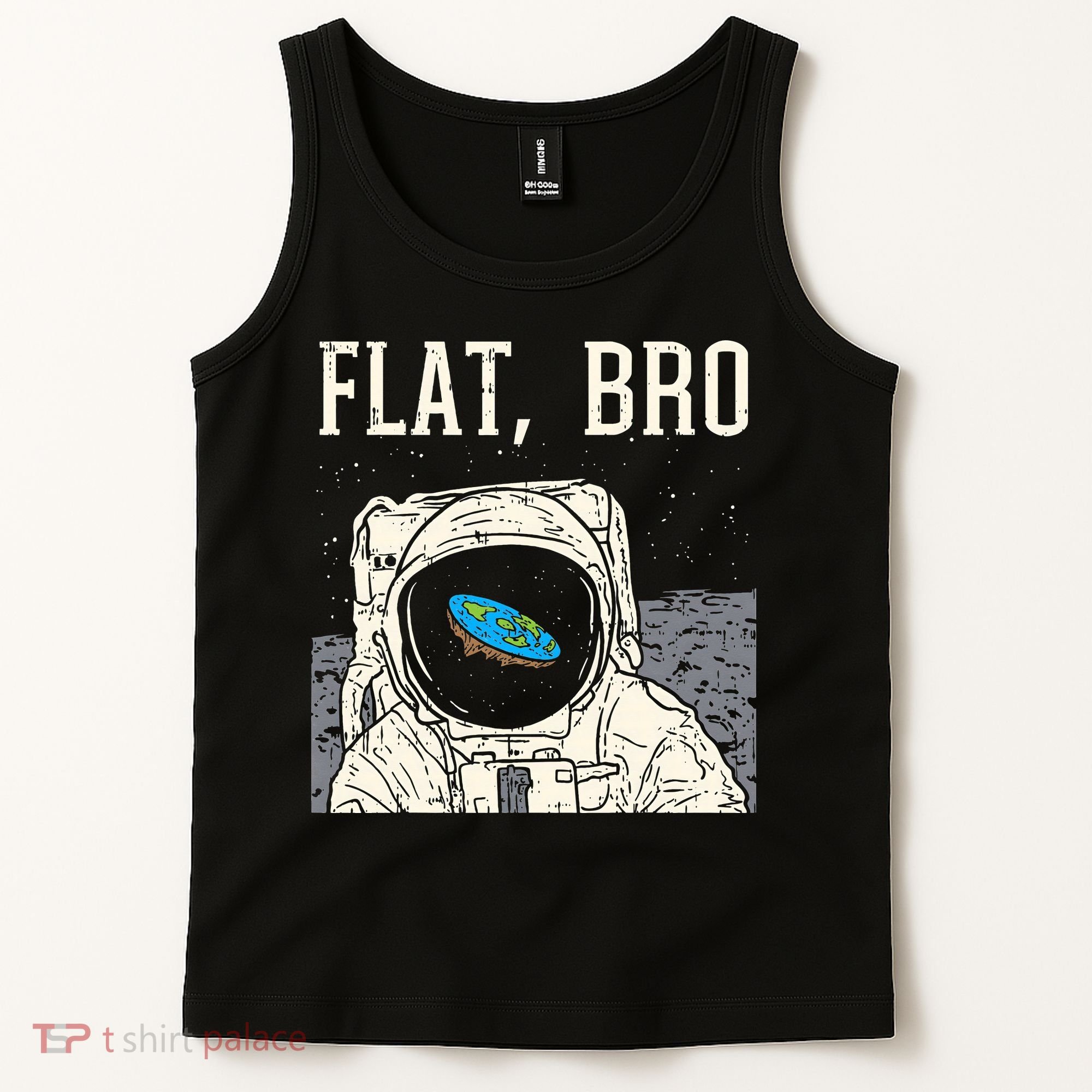 Flat Bro Astronaut Space Funny Earth Conspiracy Theory Gift Tank Top
