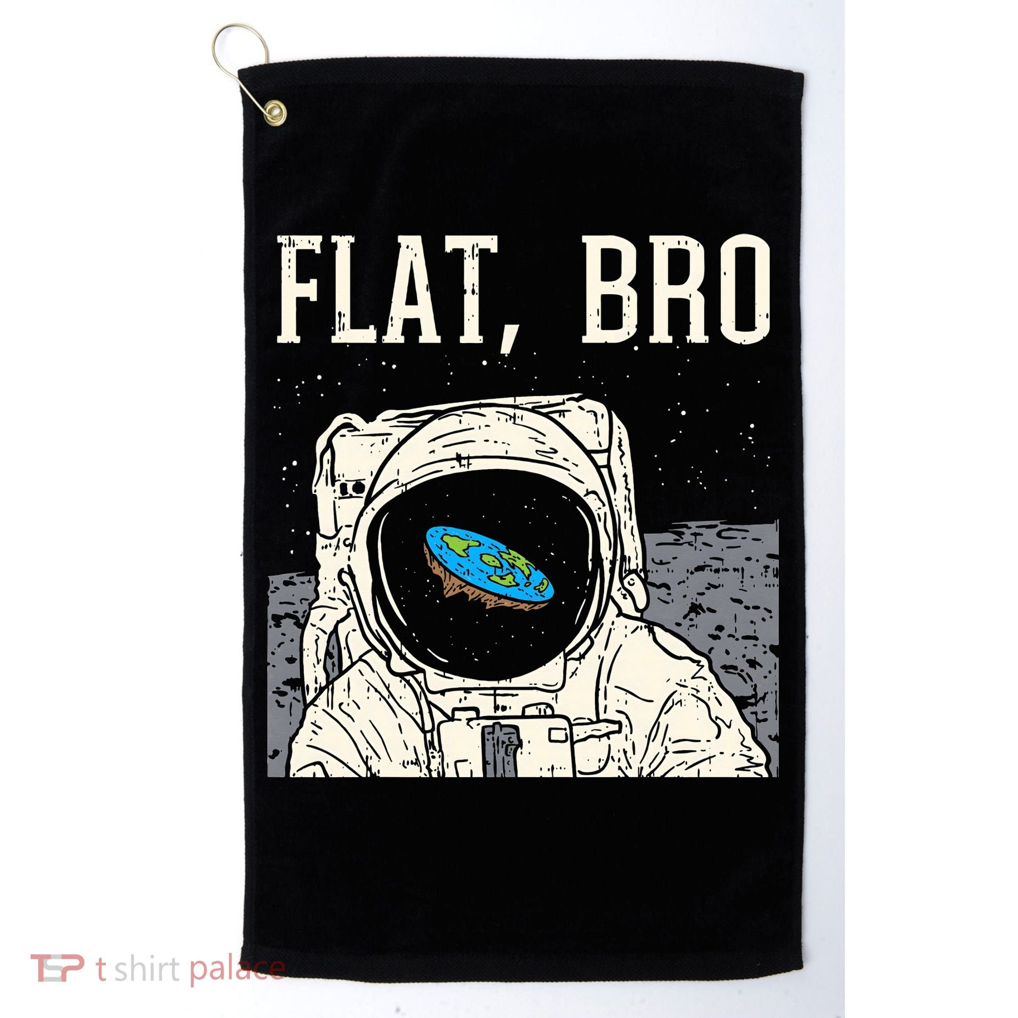 Flat Bro Astronaut Space Funny Earth Conspiracy Theory Gift Golf Towel