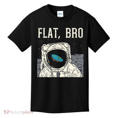 Flat Bro Astronaut Space Funny Earth Conspiracy Theory Gift Kids T-Shirt