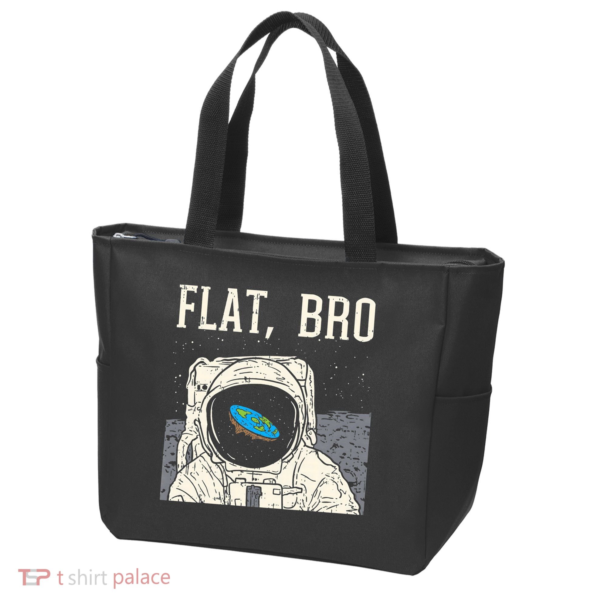 Flat Bro Astronaut Space Funny Earth Conspiracy Theory Gift Tote Bag